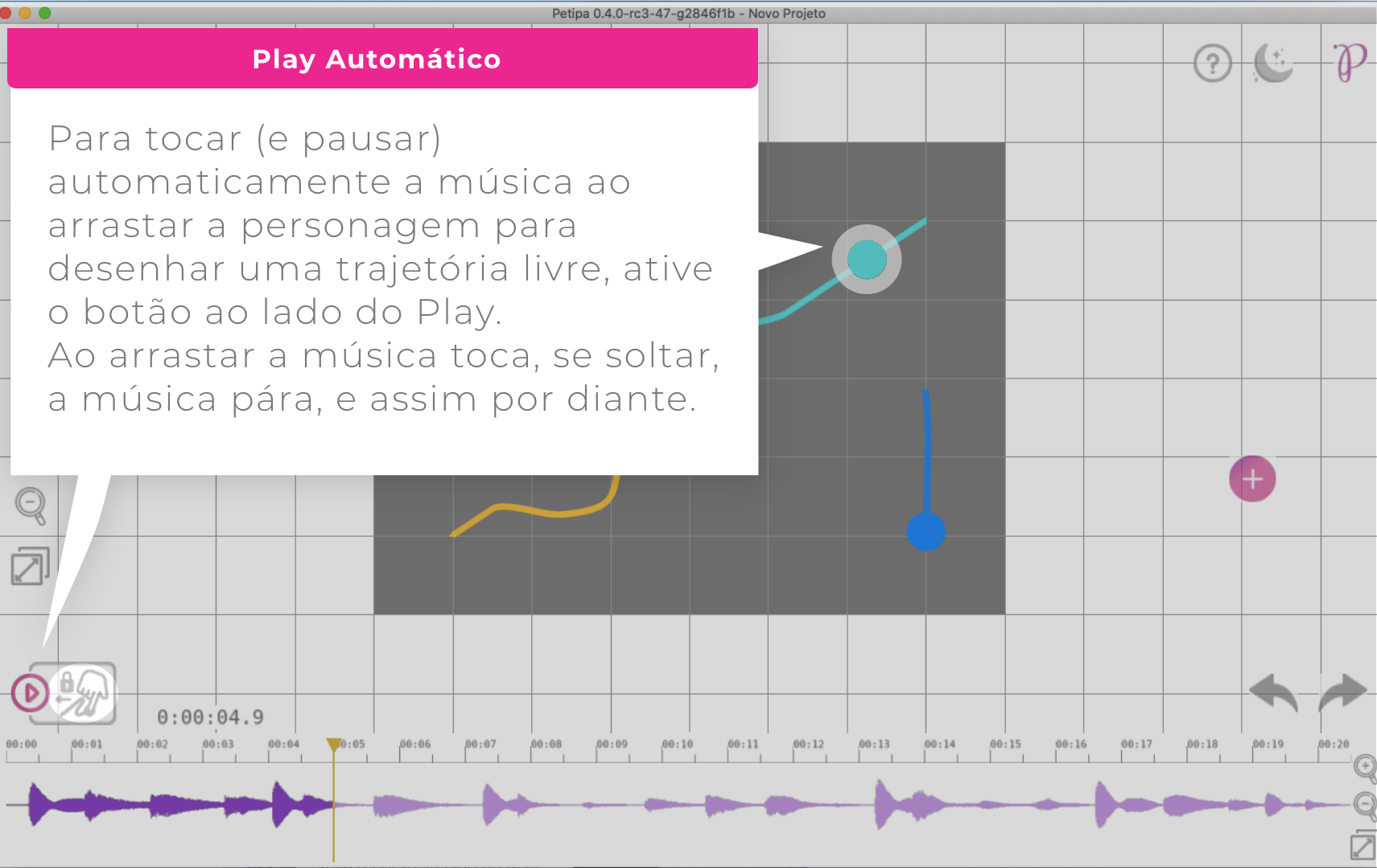 Para trocar (e pausar) automaticamente a musica ao arrastar a personagem para desenhar uma trajetória livre, ative o botão do lado do Play (no canto inferior a esquerda, acima das timelines).